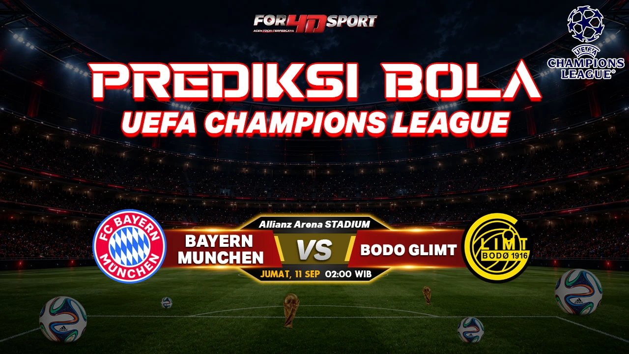 PREDIKSI UEFA CHAMPIONS LEAGUE 11 SEPTEMBER 2026 BAYERN MUNICHEN VS BODO GLIMT