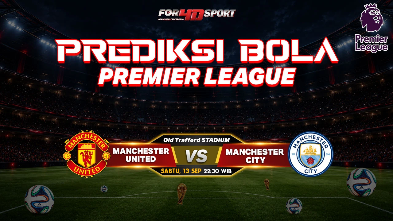 PREDIKSI ENGLISH PREMIER LEAGUE 13 SEPTEMBER 2026 MANCHESTER UNITED VS MANCHESTER CITY